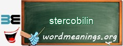 WordMeaning blackboard for stercobilin